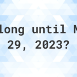 How Many Days Until March 29 2023 Calculatio