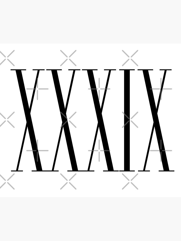  Roman Numeral 39 Roman Numeral XXXIX Number 39 Roman Numerals 