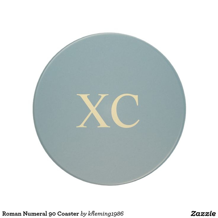 Roman Numeral 90 Coaster Coasters Roman Numerals Numeral