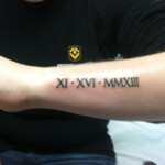 Roman Numerals Tattoo Of Ian s Birthday On My Arm Roman Numbers