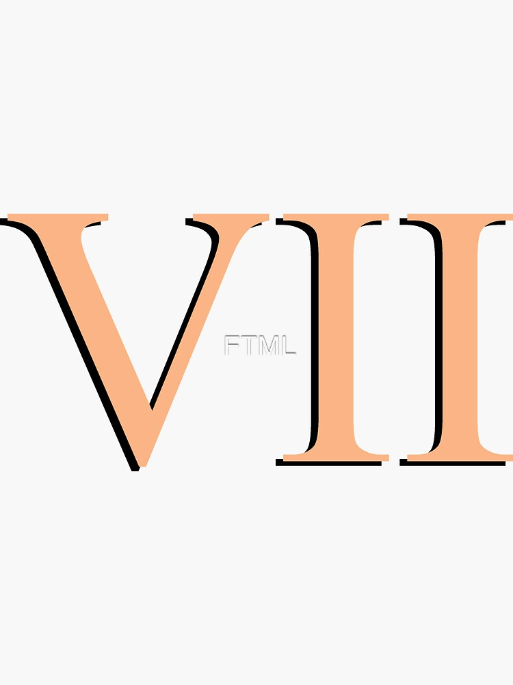  VII Roman Numerals Orange Sticker By FTML Redbubble