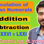 Calculation Of Roman Numbers Addition Subtraction Of Roman Numerals