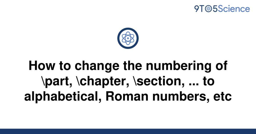  Solved How To Change The Numbering Of part chapter 9to5Science