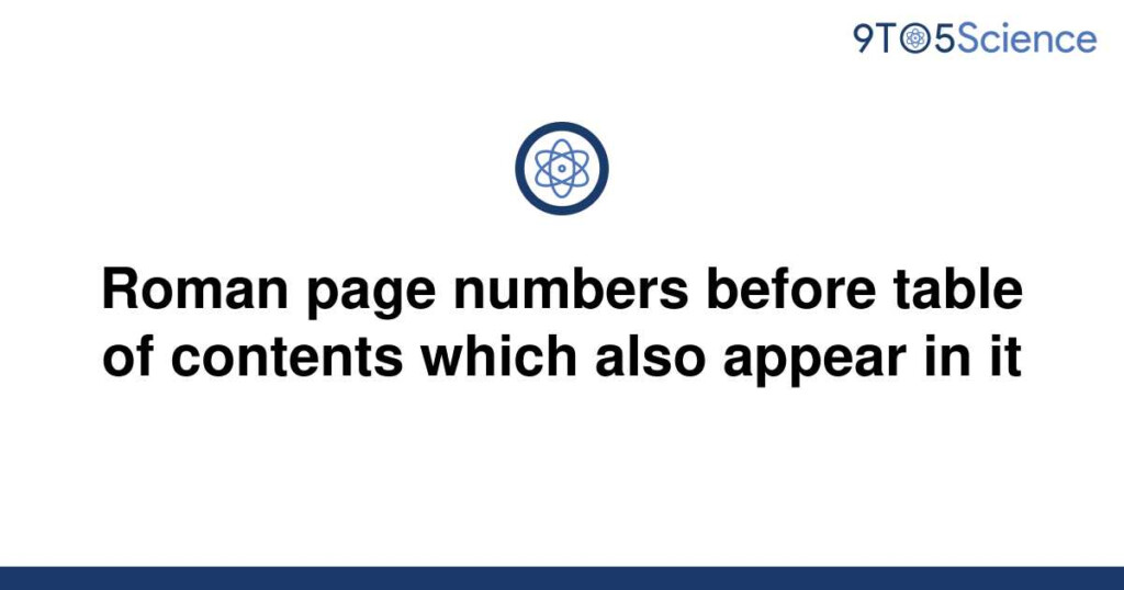  Solved Roman Page Numbers Before Table Of Contents 9to5Science